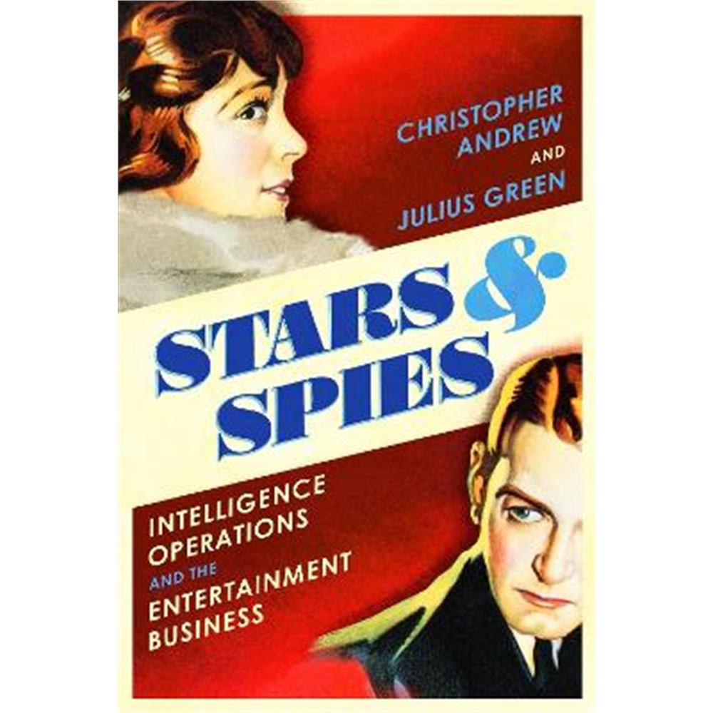 Stars and Spies: The story of Intelligence Operations... (Hardback) - Christopher Andrew